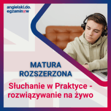 Słuchanie w Praktyce - rozwiązywanie na żywo